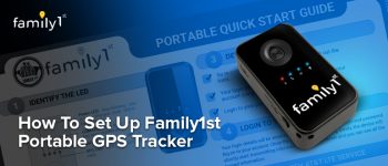 How To Set-up Family1st Portable GPS Tracker?